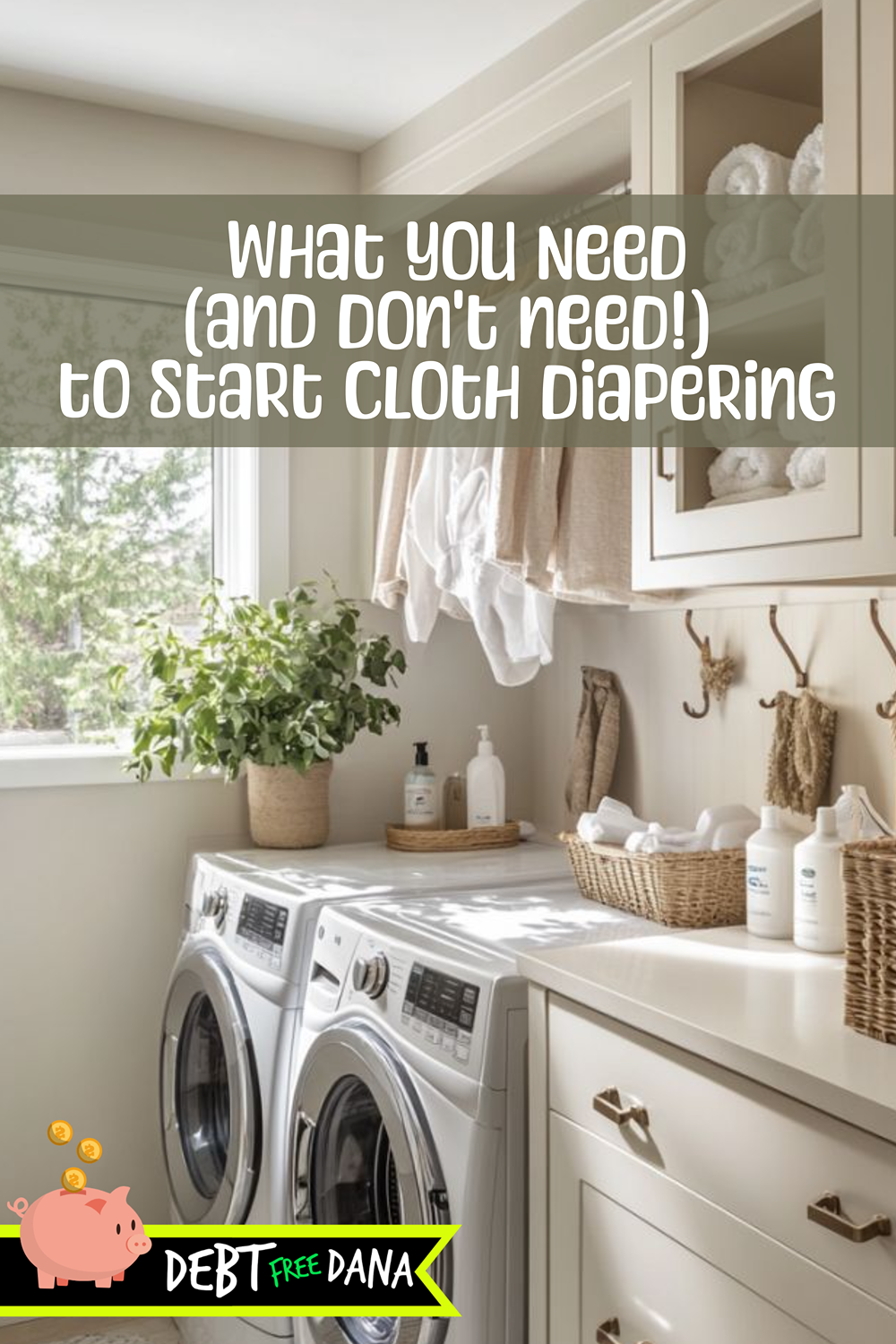 How to Cloth Diaper On A Budget | Debt Free Dana